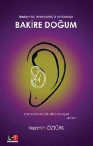 Budizm'de, Hıristiyanlık'ta ve İslam'da Bakire Doğum; Fenomenolojik Bir Yaklaşım