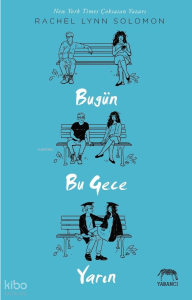 Bugün, Bu Gece, Yarın