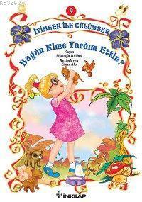 Bugün Kime Yardım Ettin; İyimser İle Gülümser Serisi 9