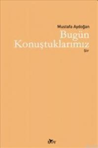 Bugün Konuştuklarımız