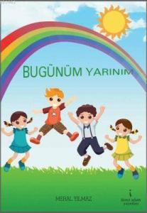 Bugünüm Yarınım