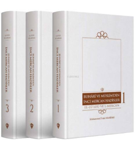 Buhari Ve Müslim’den İnci Mercan Hadisler El Lü'lüü Vel Mercan Fi Ma İttefeka Aleyhi'ş- Şeyhan ;Arapça-Türkçe Metin  -  “Üç Cilt”