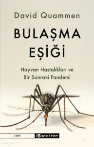 Bulaşma Eşiği;Hayvan Hastalıkları ve Bir Sonraki Pandemi