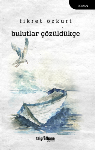 Bulutlar Çözüldükçe