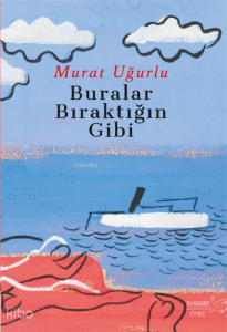 Buralar Bıraktığın  Gibi