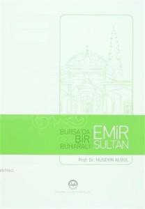 Bursa'da Bir Buharalı Emir Sultan