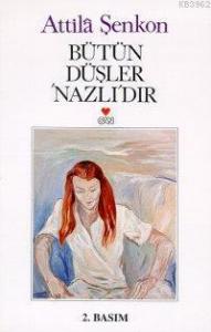 Bütün Düşler Nazlıdır