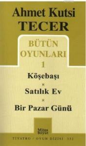 Bütün Oyunları 1 Köşebaşı-Satılık Ev-Bir Pazar Günü