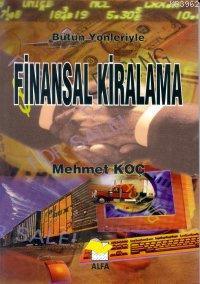 Bütün Yönleriyle Finansal Kiralama