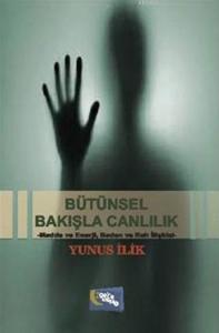 Bütünsel Bakışla Canlılık