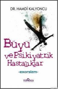 Büyü Ve Psikiyatrik Hastalıklar - Exorsizm