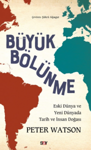 Büyük Bölünme;Eski Dünya ve Yeni Dünyada Tarih ve İnsan Doğası