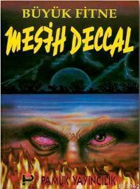Büyük Fitne Mesih Deccal (Sır-002)