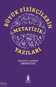 Büyük Fizikçilerin Metafizik Yazıları
