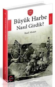 Büyük Harbe Nasıl Girdik?