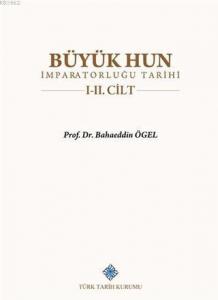 Büyük Hun İmparatorluğu Tarihi 1-2 Cilt Takım