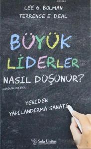 Büyük Liderler Nasıl Düşünür?; Yeniden Yapılandırma Sanatı