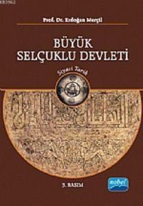 Büyük Selçuklu Devleti; Siyasi Tarih