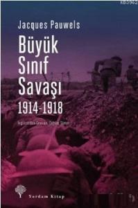 Büyük Sınıf Savaşı 1914 - 1918