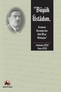 Büyük Üstadım Ercüment Ekrem