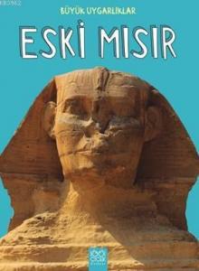 Büyük Uygarlıklar Eski Mısır