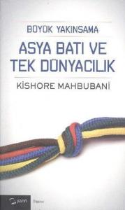 Büyük Yakınsama Asya Batı ve Tek Dünyacılık