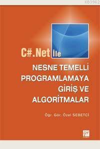 C#. Net İle| Nesne Temelli Programlamaya Giriş ve Algoritmalar