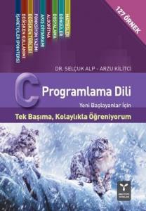 C Programlama Dili; Yeni Başlayanlar İçin Tek Başıma, Kolaylıkla Öğreniyorum