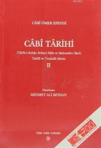 Cabi Tarihi 2; Tarih-i Sultan Selim-i Salis ve Mahmud-ı Sani Tahlil ve Tenkidli Metin