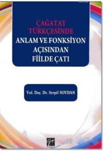 Çağatay Türkçesinde Anlam ve Fonksiyon Açısından Fiilde Çatı