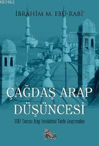 Çağdaş Arap Düşüncesi; 1967 Sonrası Arap Entellektüel Tarihi Araştırmaları