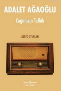 Çağımızın Tellalı (Ciltli); Radyo Oyunları