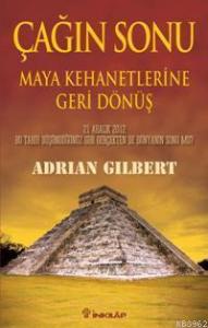 Çağın Sonu - Maya Kehanetlerine Geri Dönüş