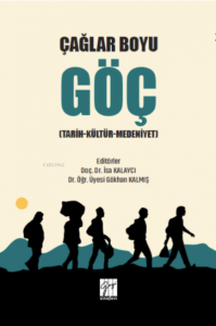 Çağlar Boyu Göç (Tarih- Kültür-Medeniyet)