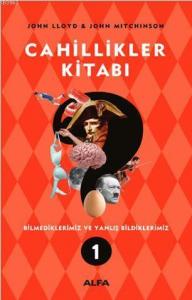 Cahillikler Kitabı 1; Bilmediklerimiz ve Yanlış Bildiklerimiz