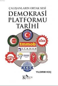 Çalışanların Ortak Sesi Demokrasi Platformu Tarihi
