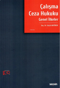 Çalışma Ceza Hukuku Genel İlkeler