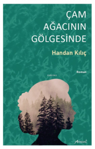 Çam Ağacının Gölgesinde