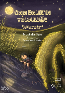 Cam Balık'ın Yolculuğu;''Anayurt ?''