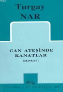 Can Ateşinde Kanatlar (Mevlânâ)