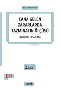 Cana Gelen Zararlarda Tazminatın Ölçüsü;(Tazminat Hesapları)