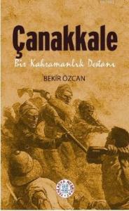 Çanakkale Bir Kahramanlık Destanı