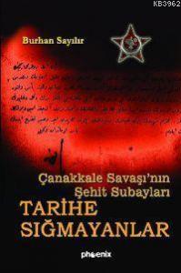 Çanakkale Savaşı'nın Şehit Subayları; Tarihe Sığmayanlar