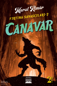 Canavar;Fırtına Savaşçıları 2