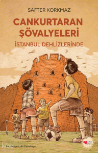 Cankurtaran Şövalyeleri: İstanbul Dehlizlerinde
