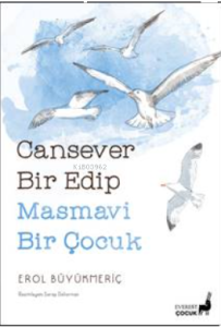 Cansever Bir Edip Masmavi Bir Çocuk
