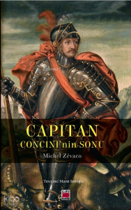 Capitan ; Concini’nin Sonu