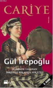 Cariye; Haremde Yaşanan İmkânsız Bir Aşkın Hikâyesi