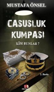 Casusluk Kumpası; Kim Bunlar?