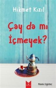 Çay da mı İçmeyek?